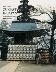 Cover of: Zu Gast in Japan. Tradition, Kultur, Kochkunst.