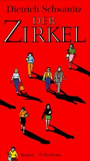 Cover of: Der Zirkel by Dietrich Schwanitz