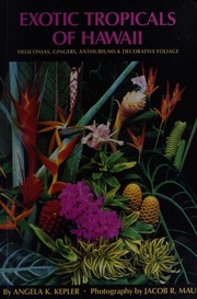 Cover of: Exotic Tropicals of Hawaii by Angela Kay Kepler