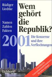 Cover of: Wem gehört die Republik 2001? Die Konzerne und ihre Verflechtungen. Namen, Zahlen, Fakten.