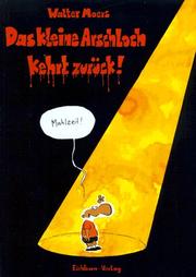 Cover of: Das kleine Arschloch kehrt zurück! by Walter Moers