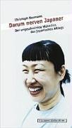 Cover of: Darum nerven Japaner. Der ungeschminkte Wahnsinn des japanischen Alltags.