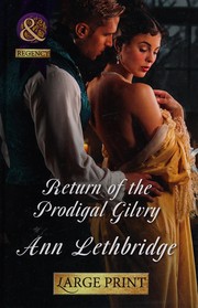 Cover of: Return of the Prodigal Gilvry by Ann Lethbridge