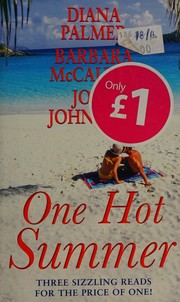 Cover of: One hot summer by Diana Palmer, Barbara McCauley, Joan Johnston