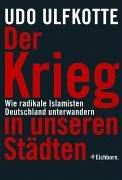 Cover of: Der Krieg in unseren Städten. Wie radikale Islamisten Deutschland unterwandern.