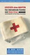 Cover of: Krieger ohne Waffen: das Internationale Komitee vom Roten Kreuz