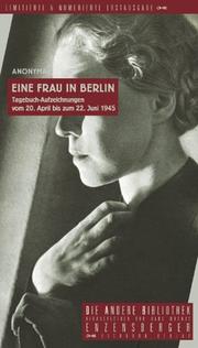 Eine Frau in Berlin. Tagebuchaufzeichnungen vom 20. April bis 22. Juni 1945 by Marta Hillers
