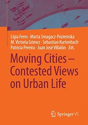 Cover of: Moving Cities – Contested Views on Urban Life
