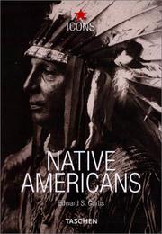 Native Americans = by Edward S. Curtis, Malcom Green, Catherine Henry, Edward Curtis