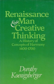 Cover of: Renaissance Man and Creative Thinking: A History of Concepts of Harmony, 1400-1700