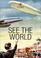 Cover of: See the world.