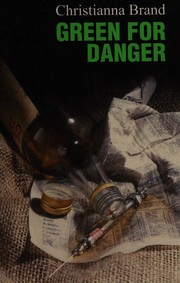 Cover of: Green for danger by Christianna Brand