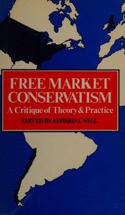 Cover of: Free market conservatism by edited by Edward Nell.