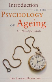 Cover of: Introduction to the psychology of ageing for non-specialists