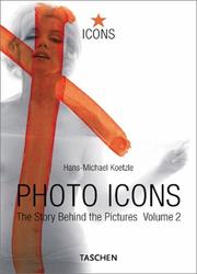 Cover of: Photo Icons Ii, 1928-1991 by Hans-Michael Koetzle