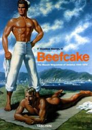 Cover of: Beefcake: The Muscle Magazines of America, 1950-1970