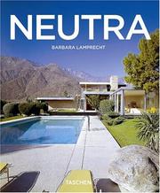 Richard Neutra, 1892-1970 by Barbara Mac Lamprecht, Peter Gossel