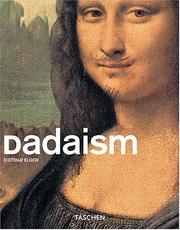 Cover of: Dadaism (Taschen Basic Art) by Dietmar Eiger, Dietmar, Dr. Elger