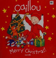 Cover of: Caillou: merry Christmas!
