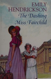 Cover of: The Dashing Miss Fairchild by Emily Hendrickson