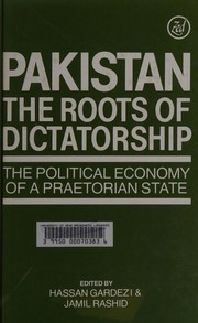 Cover of: Pakistan, the roots of dictatorship: the political economy of a praetorian state