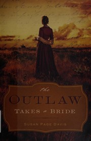 Cover of: The outlaw takes a bride by Susan Page Davis