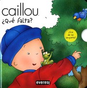 Cover of: Caillou. ¿Qué falta?