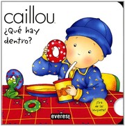 Cover of: Caillou. ¿Qué hay dentro?