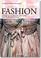 Cover of: Fashion: A History from the 18th to the 20th Century, Volume 1