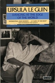 Cover of: Dancing at the edge of the world by Ursula K. Le Guin