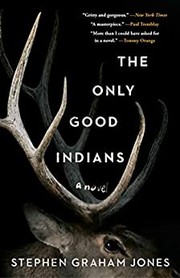 Cover of: Only Good Indians by Stephen Graham Jones