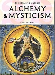 Cover of: Alchemy & Mysticism (Klotz) by Alexander Roob