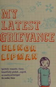 Cover of: My latest grievance by Elinor Lipman