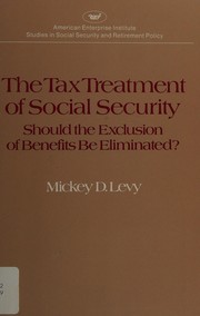 The tax treatment of social security by Mickey D. Levy