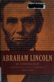 Cover of: Abraham Lincoln, su liderazgo by César Vidal