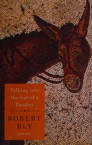 Cover of: Talking into the ear of a donkey by Robert Bly