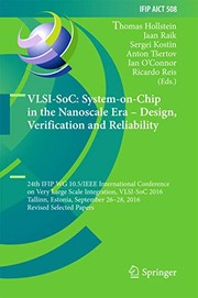 Cover of: VLSI-SoC : System-on-Chip in the Nanoscale Era – Design, Verification and Reliability: 24th IFIP WG 10.5/IEEE International Conference on Very Large ... and Communication Technology )
