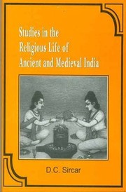 Cover of: Studies in the Religious Life of Ancient and Medieval India by D.C. Sircar