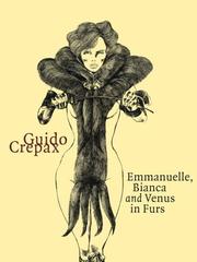 Cover of: Emmanuelle, Bianca and Venus in Furs (Evergreen Series) by Guido Crepax