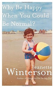 Cover of: Why Be Happy When You Could Be Normal?