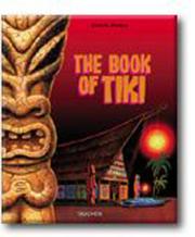 Cover of: The book of Tiki: the cult of Polynesian pop in fifties America