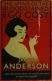 Cover of: The affair of the bloodstained egg cosy by James Anderson
