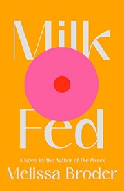 Milk Fed by Melissa Broder