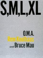 Cover of: S, M, L, XL (Evergreen Series) by Rem Koolhaas, Bruce Man, Bruce Mau