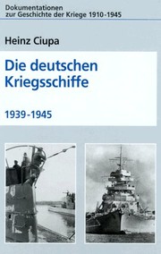 Cover of: Die deutschen Kriegsschiffe 1939 - 1945  (Livre
