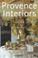 Cover of: Provence Interiors/Interieurs De Provence (in English)