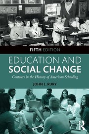 Education and Social Change by John L. Rury