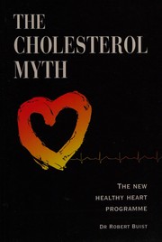 Cholesterol Myth by R. Buist