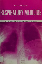 Cover of: Key topics in respiratory medicine by W. J. M. Kinnear