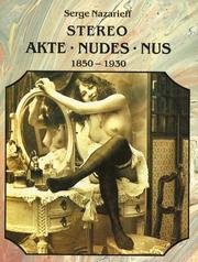 Cover of: The Stereoscopic Nude: Der Akt in Der Photographie : Le Nu Stgereoscopique 1850-1930 (Photobook)